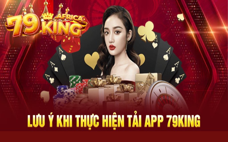 cac-quy-dinh-can-tuan-thu-khi-tai-app-79king